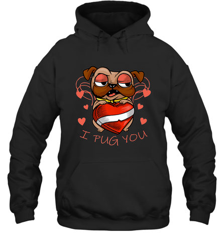 I Pug You Cute Valentines Day Love Heart Pug Dog Valentine Hooded Sweatshirt Hooded Sweatshirt / Black / S Hooded Sweatshirt - trendytshirts1