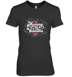Mommy Is My Valentine's Day Art Graphics Heart Lover Gift Women's Premium T-Shirt