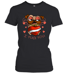 I Pug You Cute Valentines Day Love Heart Pug Dog Valentine Women's T-Shirt