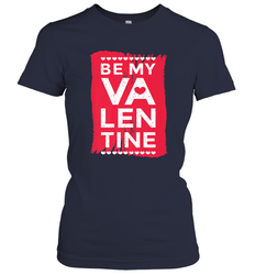 Be My Valentine Cute Quote Women's T-Shirt