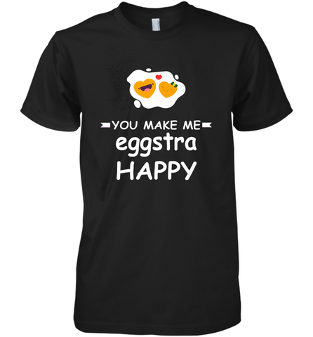 You Make Me Eggstra happy,Funny Valentine His and Her Couple Men's Premium T-Shirt Men's Premium T-Shirt / Black / XS Men's Premium T-Shirt - trendytshirts1