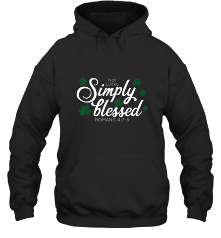 Christian St Patrick's Day Blessed Not Lucky Hooded Sweatshirt Hooded Sweatshirt / Black / S Hooded Sweatshirt - trendytshirts1