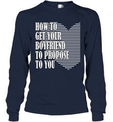How to get your boyfriend propose to you Valentine Long Sleeve T-Shirt Long Sleeve T-Shirt - trendytshirts1