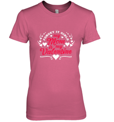 My Mom Is My Valentine's Day laudy Art Graphics Heart Women's Premium T-Shirt Women's Premium T-Shirt - trendytshirts1