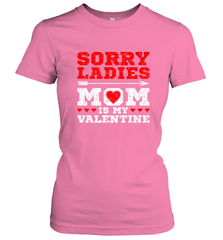 Sorry Ladies Mom Is My Valentine's Day Art Graphics Heart Women's T-Shirt Women's T-Shirt - trendytshirts1