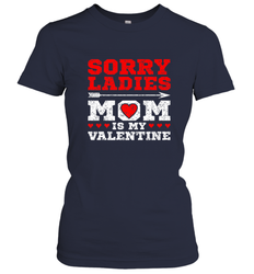 Sorry Ladies Mom Is My Valentine's Day Art Graphics Heart Women's T-Shirt