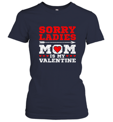 Sorry Ladies Mom Is My Valentine's Day Art Graphics Heart Women's T-Shirt Women's T-Shirt - trendytshirts1