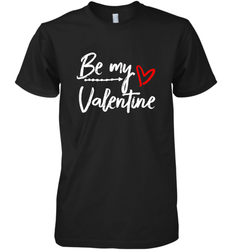 Be My Valentine Cute Love Heart Valentines Day Quote Gift Men's Premium T-Shirt