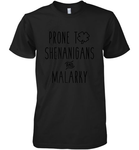 St. Patrick's Day Prone To Shenanigans Men's Premium T-Shirt Men's Premium T-Shirt / Black / XS Men's Premium T-Shirt - trendytshirts1