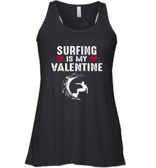 Surfing Is My Valentine Surfer Surfing Gift Women's Racerback Tank Women's Racerback Tank - trendytshirts1