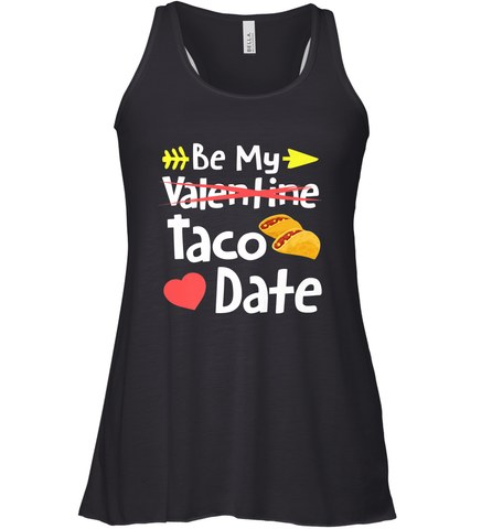 Be My Taco Date Funny Valentine's Day Pun Mexican Food Joke Women's Racerback Tank Women's Racerback Tank / Black / XS Women's Racerback Tank - trendytshirts1