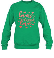 Lovers Gonna Love Quote Valentine's Day Romantic Fun Gift Crewneck Sweatshirt Crewneck Sweatshirt - trendytshirts1