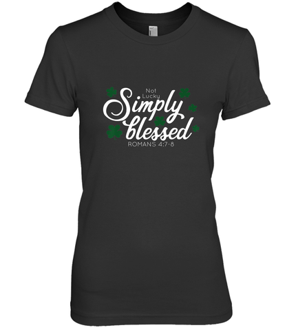 Christian St Patrick's Day Blessed Not Lucky Women's Premium T-Shirt Women's Premium T-Shirt / Black / XS Women's Premium T-Shirt - trendytshirts1