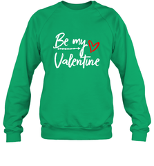 Be My Valentine Cute Love Heart Valentines Day Quote Gift Crewneck Sweatshirt Crewneck Sweatshirt - trendytshirts1
