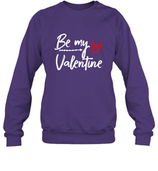 Be My Valentine Cute Love Heart Valentines Day Quote Gift Crewneck Sweatshirt Crewneck Sweatshirt - trendytshirts1
