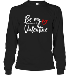 Be My Valentine Cute Love Heart Valentines Day Quote Gift Long Sleeve T-Shirt