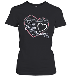 Describe your lover in two words symply amazing Valentine Women's T-Shirt