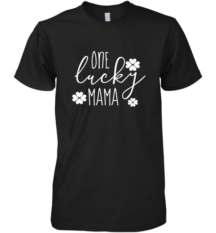 St Patricks Day Shirt One Lucky Mama Clover Shamrock Green Men's Premium T-Shirt Men's Premium T-Shirt / Black / XS Men's Premium T-Shirt - trendytshirts1