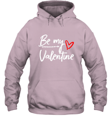 Be My Valentine Cute Love Heart Valentines Day Quote Gift Hooded Sweatshirt Hooded Sweatshirt - trendytshirts1