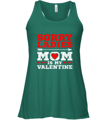Sorry Ladies Mom Is My Valentine's Day Art Graphics Heart Women's Racerback Tank Women's Racerback Tank - trendytshirts1