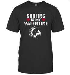 Surfing Is My Valentine Surfer Surfing Gift Men's T-Shirt