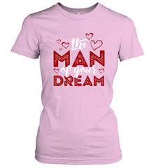 Man Of Your Dreams Valentine's Day Art Graphics Heart Lover Women's T-Shirt Women's T-Shirt - trendytshirts1