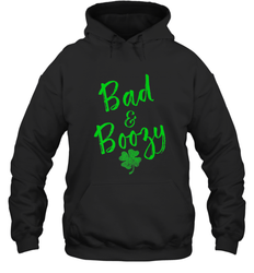 Bad and Boozy , St Patricks Day Beer Drinking Hooded Sweatshirt
