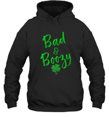 Bad and Boozy , St Patricks Day Beer Drinking Hooded Sweatshirt Hooded Sweatshirt - trendytshirts1