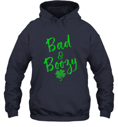Bad and Boozy , St Patricks Day Beer Drinking Hooded Sweatshirt