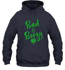 Bad and Boozy , St Patricks Day Beer Drinking Hooded Sweatshirt Hooded Sweatshirt - trendytshirts1