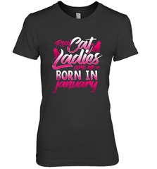 Cat Lady Born In January Cat Lover Birthday Gift For Women's Premium T-Shirt Women's Premium T-Shirt - trendytshirts1