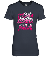 Cat Lady Born In January Cat Lover Birthday Gift For Women's Premium T-Shirt Women's Premium T-Shirt - trendytshirts1