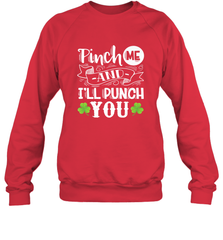 St Patricks Day Pinch Me And I'll Punch You Crewneck Sweatshirt Crewneck Sweatshirt - trendytshirts1