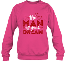 Man Of Your Dreams Valentine's Day Art Graphics Heart Lover Crewneck Sweatshirt Crewneck Sweatshirt - trendytshirts1