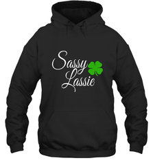 Sassy Lassie St Patty day Hooded Sweatshirt Hooded Sweatshirt - trendytshirts1