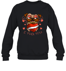 I Pug You Cute Valentines Day Love Heart Pug Dog Valentine Crewneck Sweatshirt