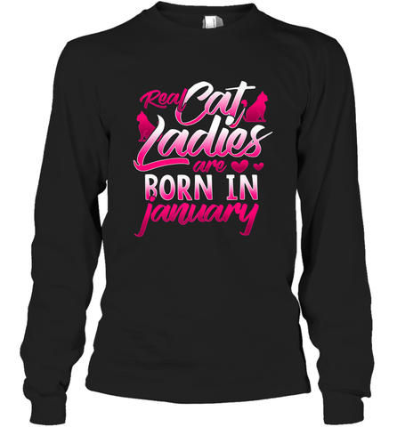 Cat Lady Born In January Cat Lover Birthday Gift For Long Sleeve T-Shirt Long Sleeve T-Shirt / Black / S Long Sleeve T-Shirt - trendytshirts1