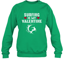 Surfing Is My Valentine Surfer Surfing Gift Crewneck Sweatshirt Crewneck Sweatshirt - trendytshirts1