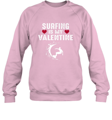 Surfing Is My Valentine Surfer Surfing Gift Crewneck Sweatshirt Crewneck Sweatshirt - trendytshirts1