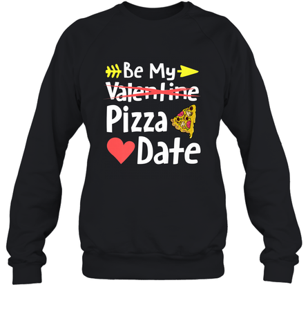 Be My Pizza Date Funny Valentines Day Pun Italian Food Joke Crewneck Sweatshirt Crewneck Sweatshirt / Black / S Crewneck Sweatshirt - trendytshirts1