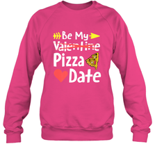 Be My Pizza Date Funny Valentines Day Pun Italian Food Joke Crewneck Sweatshirt Crewneck Sweatshirt - trendytshirts1