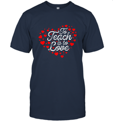 Teach Is To Love Valentine's Day School classroom Art Heart Men's T-Shirt
