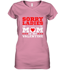 Sorry Ladies Mom Is My Valentine's Day Art Graphics Heart Women's V-Neck T-Shirt Women's V-Neck T-Shirt - trendytshirts1