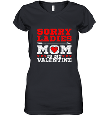 Sorry Ladies Mom Is My Valentine's Day Art Graphics Heart Women's V-Neck T-Shirt Women's V-Neck T-Shirt - trendytshirts1
