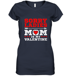 Sorry Ladies Mom Is My Valentine's Day Art Graphics Heart Women's V-Neck T-Shirt