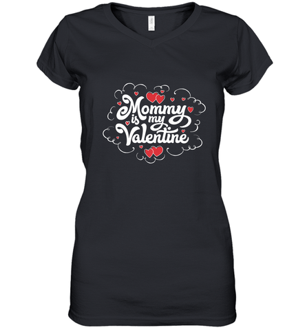 Mommy Is My Valentine's Day Art Graphics Heart Lover Gift Women's V-Neck T-Shirt Women's V-Neck T-Shirt / Black / S Women's V-Neck T-Shirt - trendytshirts1