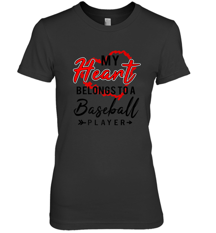 My Heart Belongs To A Baseball Player Valentines Day Gift Women's Premium T-Shirt Women's Premium T-Shirt / Black / XS Women's Premium T-Shirt - trendytshirts1