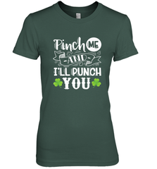 St Patricks Day Pinch Me And I'll Punch You Women's Premium T-Shirt Women's Premium T-Shirt - trendytshirts1