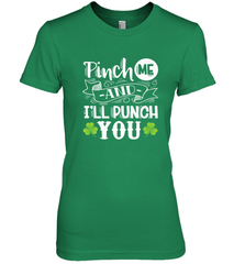 St Patricks Day Pinch Me And I'll Punch You Women's Premium T-Shirt Women's Premium T-Shirt - trendytshirts1