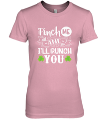 St Patricks Day Pinch Me And I'll Punch You Women's Premium T-Shirt Women's Premium T-Shirt - trendytshirts1